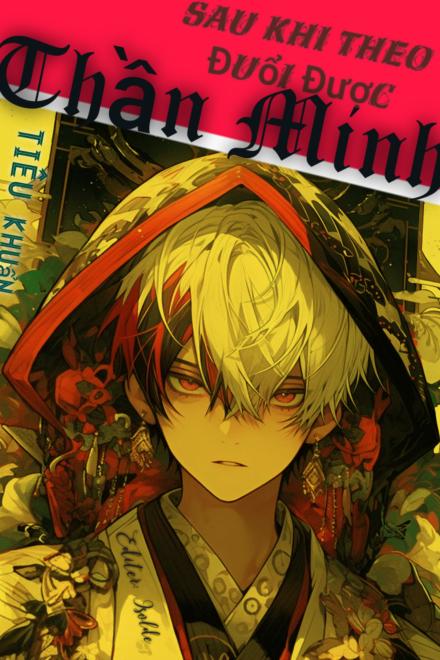 Sau Khi Theo Đuổi Được Thần Minh