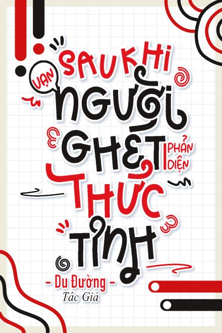 Sau Khi Vạn Người Ghét Phản Diện Thức Tỉnh