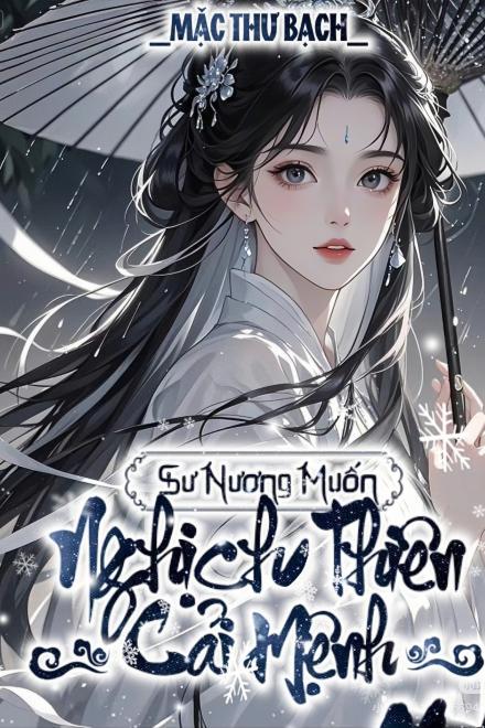 Sư Nương Muốn Nghịch Thiên Cải Mệnh!