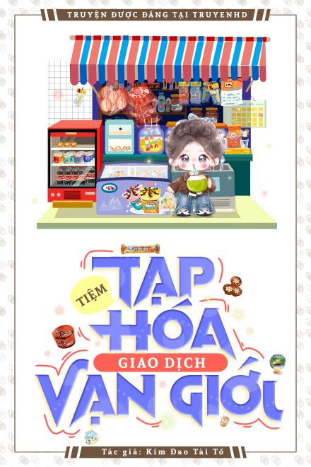 Tiệm Tạp Hoá Giao Dịch Vạn Giới