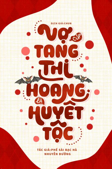 Vợ Của Tang Thi Hoàng Là Huyết Tộc