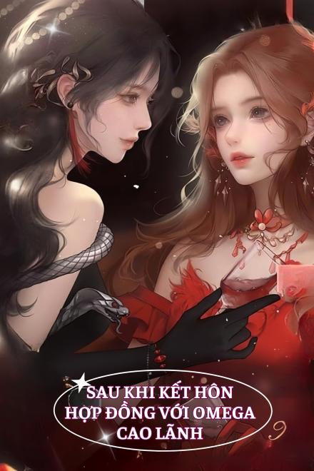 Sau Khi Kết Hôn Hợp Đồng Với Omega Cao Lãnh
