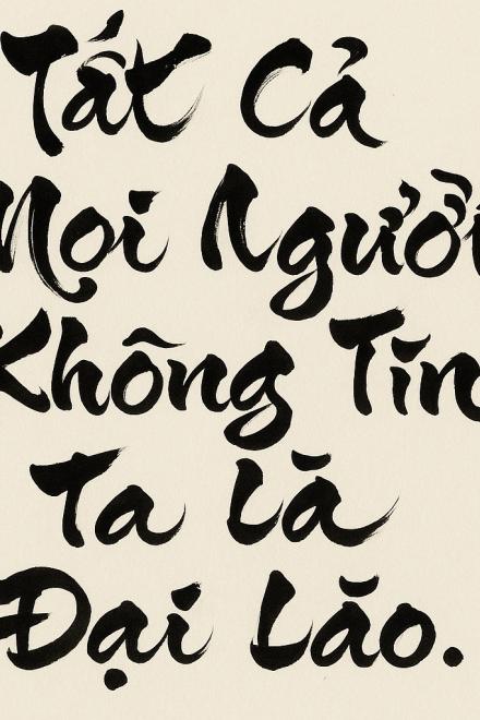 Tất Cả Mọi Người Không Tin Ta Là Đại Lão