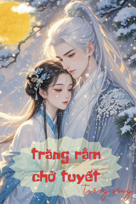 Trăng Rằm Chở Tuyết
