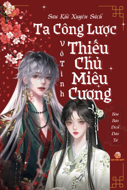 Sau Khi Xuyên Sách, Ta Vô Tình Công Lược Thiếu Chủ Miêu Cương