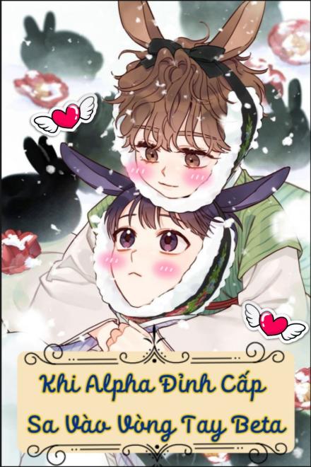 Khi Alpha Đỉnh Cấp Sa Vào Vòng Tay Beta