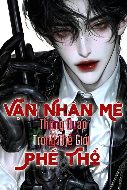 Vạn Nhân Mê Thông Quan Trong Thế Giới Phế Thổ