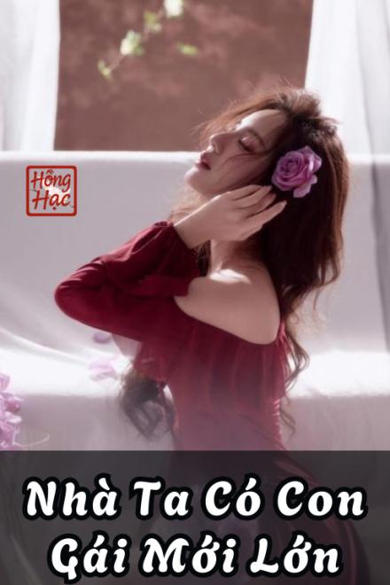 Nhà Ta Có Con Gái Mới Lớn