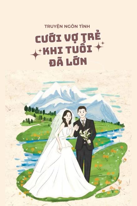 Cưới Vợ Trẻ Khi Tuổi Đã Lớn
