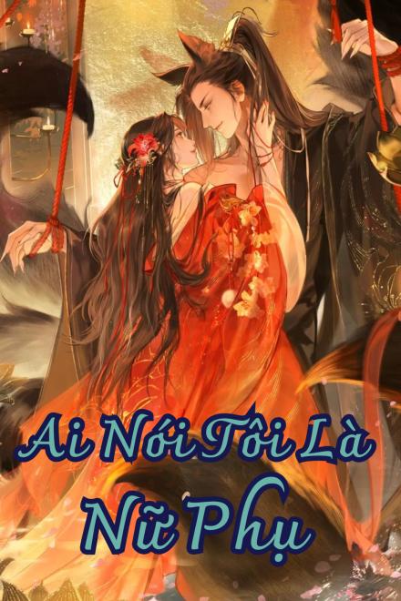 Ai Nói Tôi Là Nữ Phụ