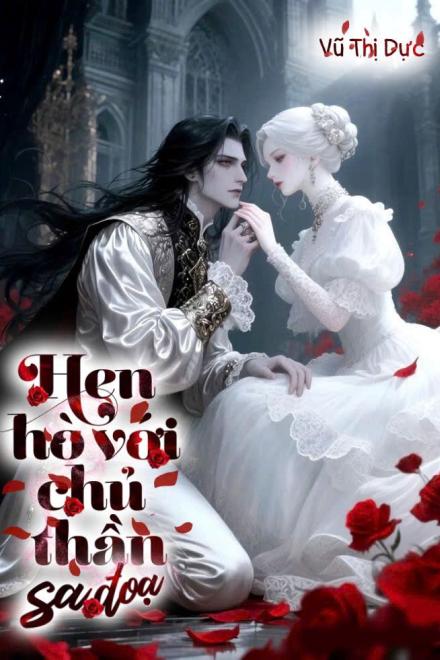 Hẹn Hò Với Chủ Thần Sa Đọa