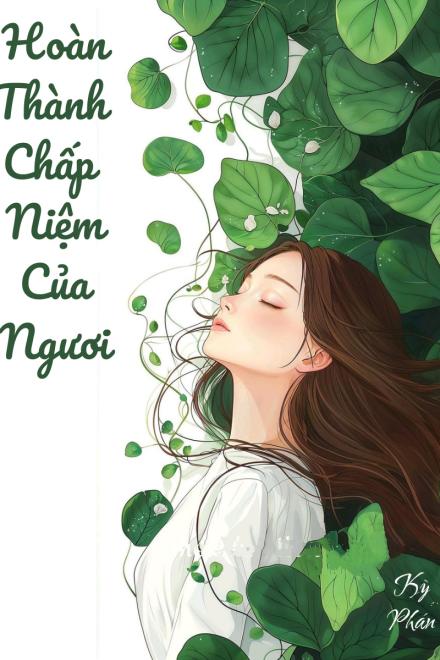 Hoàn Thành Chấp Niệm Của Ngươi