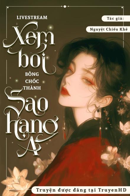 Livestream Xem Bói: Bỗng Chốc Thành Sao Hạng A