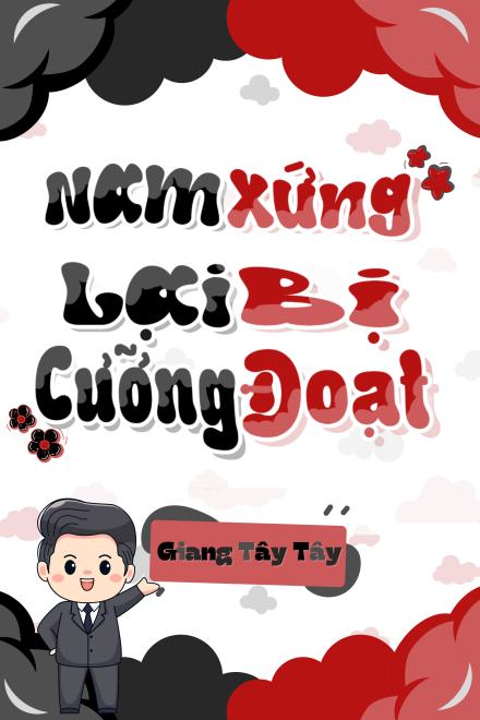 Nam Xứng Lại Bị Cưỡng Đoạt