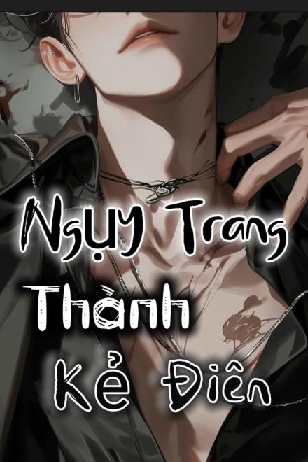 Ngụy Trang Thành Kẻ Điên