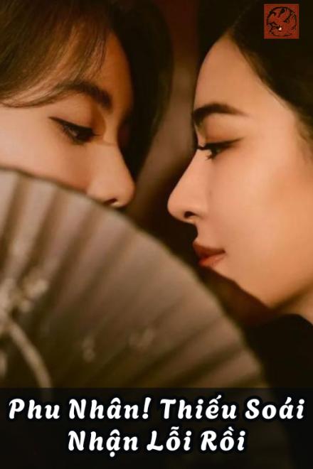 Phu Nhân! Thiếu Soái Nhận Lỗi Rồi