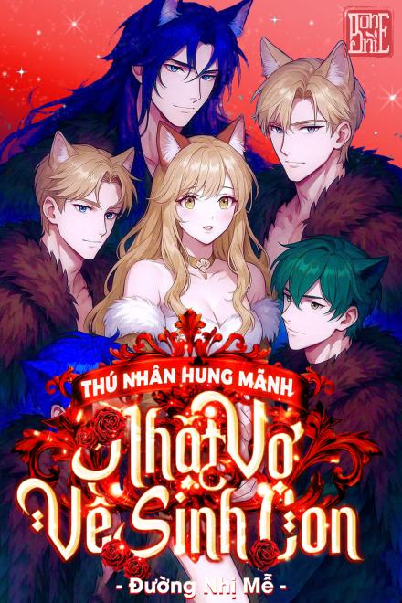 Thú Nhân Hung Mãnh: Nhặt Vợ Về Sinh Con