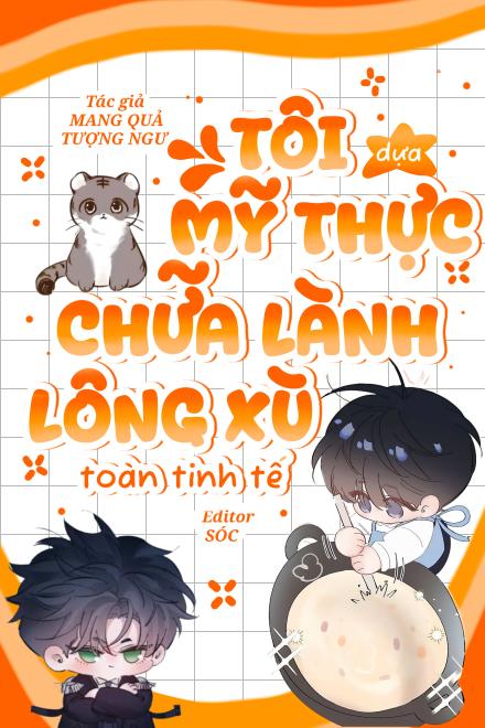 Tôi Dựa Mỹ Thực Chữa Lành Lông Xù Toàn Tinh Tế