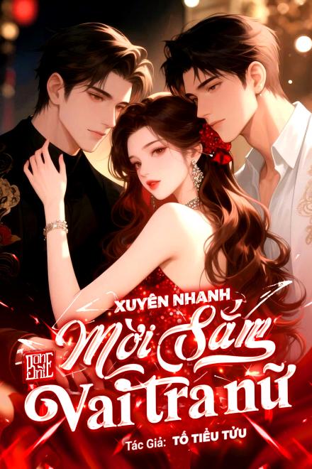 Xuyên Nhanh: Mời Sắm Vai Tra Nữ