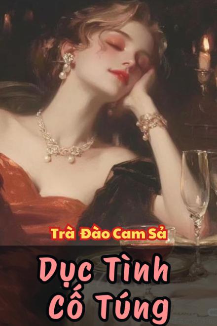 Dục Tình Cố Túng [Giới Giải Trí]