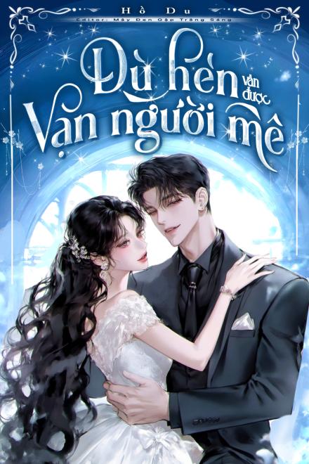 Dù Hèn Vẫn Được Vạn Người Mê