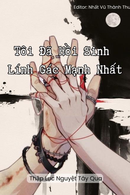 Tôi Đã Hồi Sinh Lính Gác Mạnh Nhất