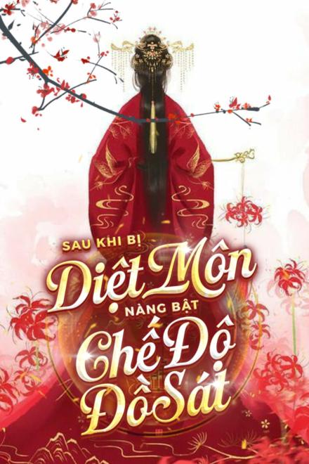 Sau Khi Bị Diệt Môn, Nàng Bật Chế Độ Đồ Sát