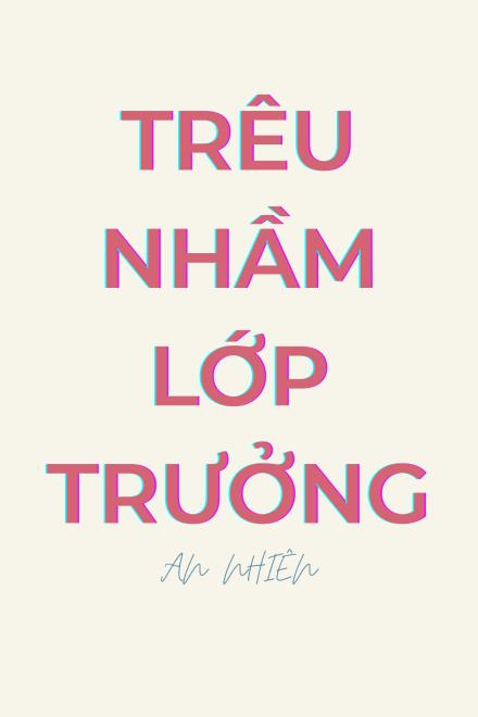Trêu Nhầm Lớp Trưởng