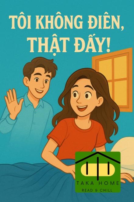 Tôi Không Điên, Thật Đấy!