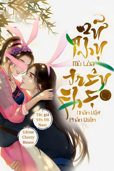 Nữ Phụ Mù Lòa Trêu Ghẹo Nhân Vật Phản Diện