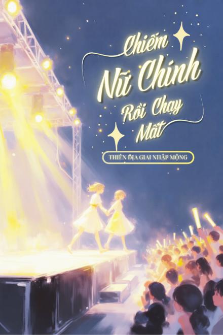 Chiếm Nữ Chính Rồi Chạy Mất