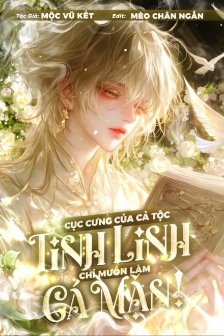 Cục Cưng Của Cả Tộc Tinh Linh Chỉ Muốn Làm Cá Mặn!