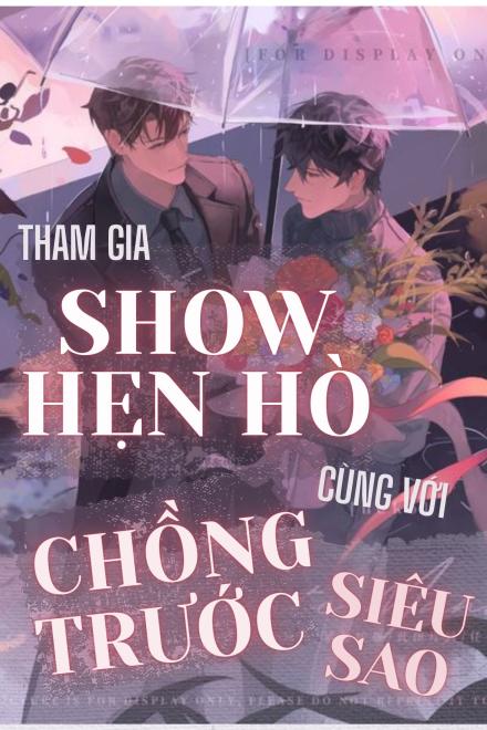 Tham Gia Show Hẹn Hò Cùng Chồng Trước Siêu Sao