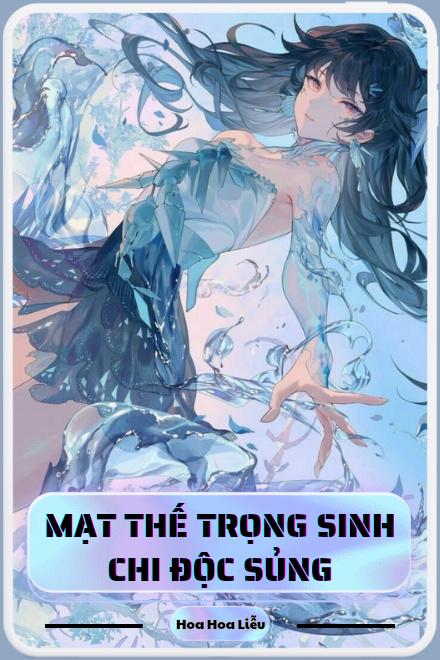 Mạt Thế Trọng Sinh Chi Độc Sủng