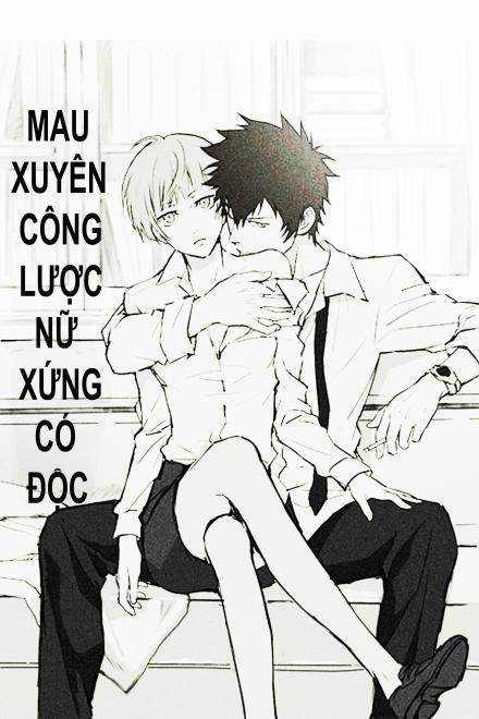 Mau Xuyên Công Lược Nữ Xứng Có Độc