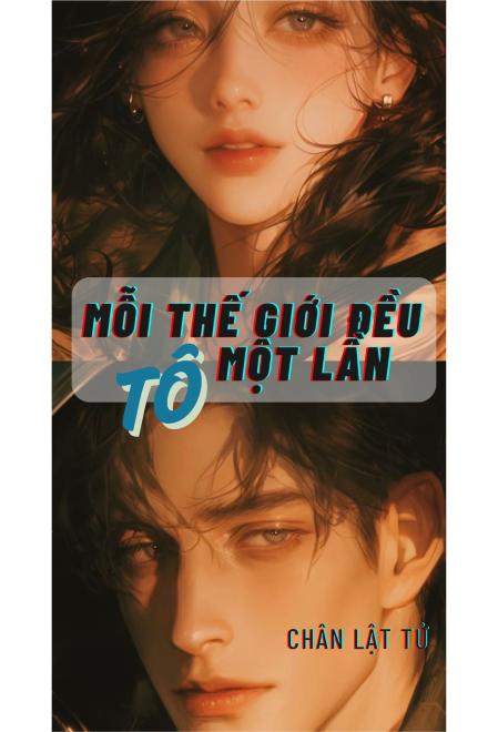 Mỗi Cái Thế Giới Tô Một Lần