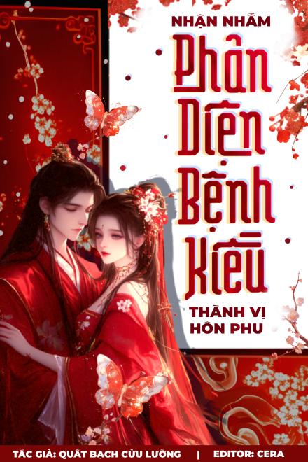 Nhận Nhầm Phản Diện Bệnh Kiều Thành Vị Hôn Phu