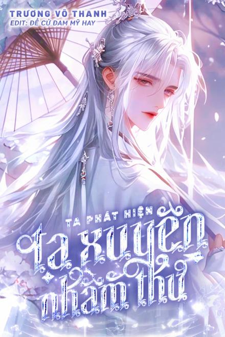 Ta Phát Hiện Ta Xuyên Nhầm Thư