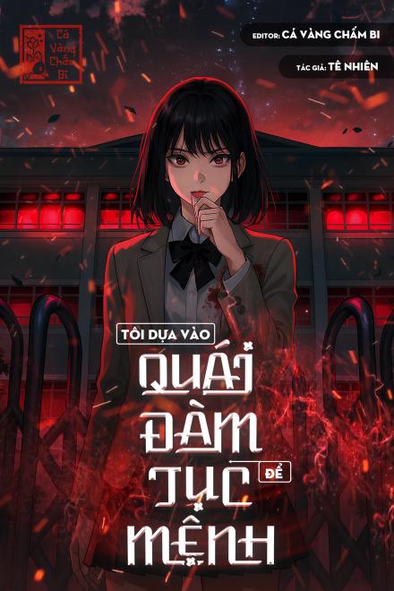 Tôi Dựa Vào Quái Đàm Để Tục Mệnh