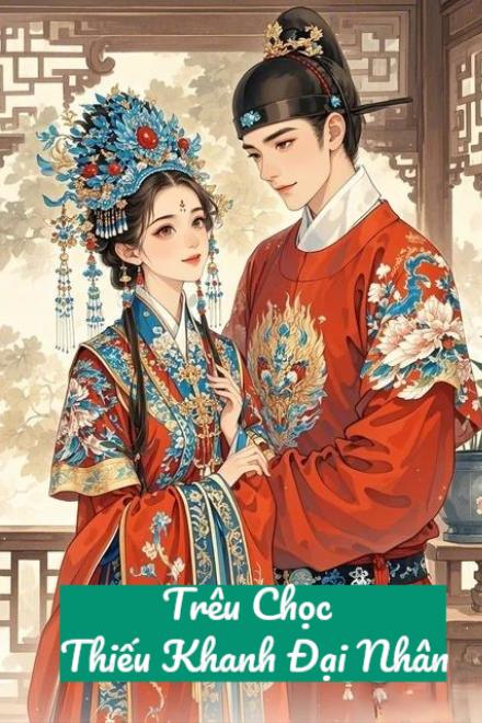 Trêu Chọc Thiếu Khanh Đại Nhân