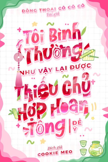 Tôi Bình Thường Như Vậy Lại Được Thiếu Chủ Hợp Hoan Tông Để Ý