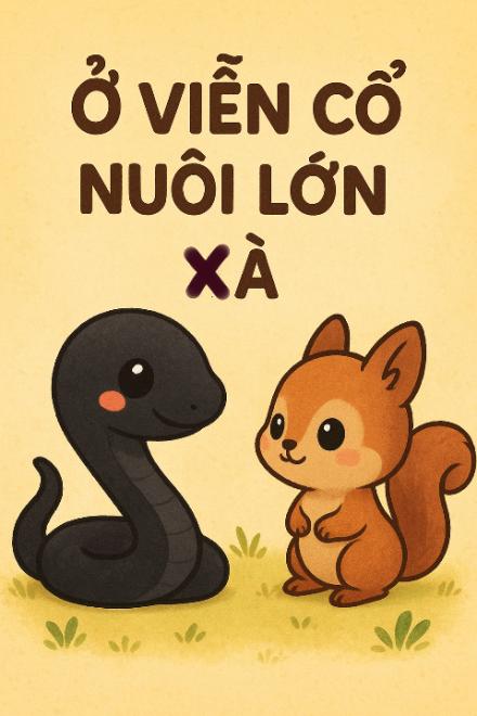 Ở Viễn Cổ Nuôi Lớn Xà