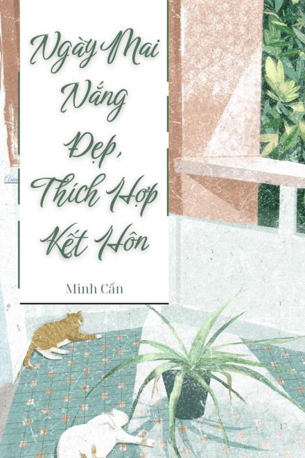 Ngày Mai Nắng Đẹp, Thích Hợp Kết Hôn