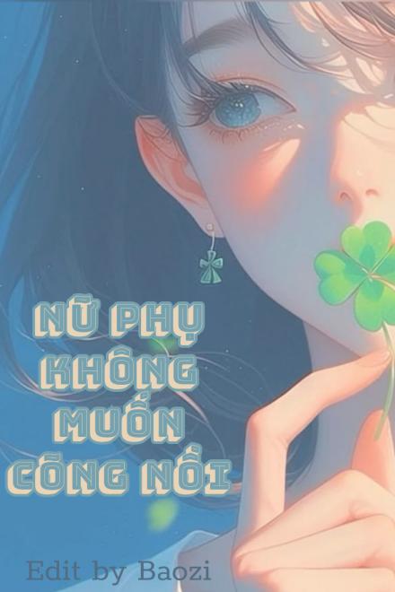 Nữ Phụ Không Muốn Cõng Nồi