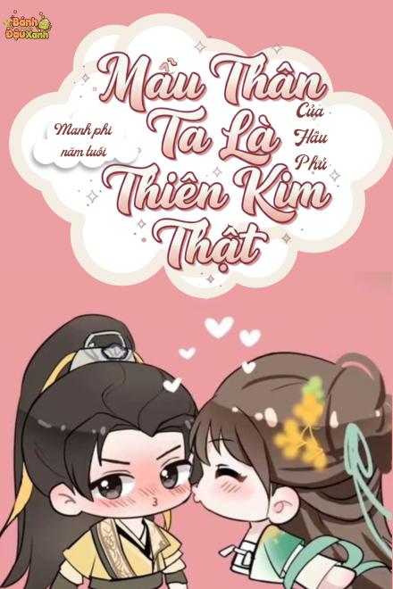 Manh Phi Năm Tuổi: Mẫu Thân Ta Là Thiên Kim Thật Của Hầu Phủ