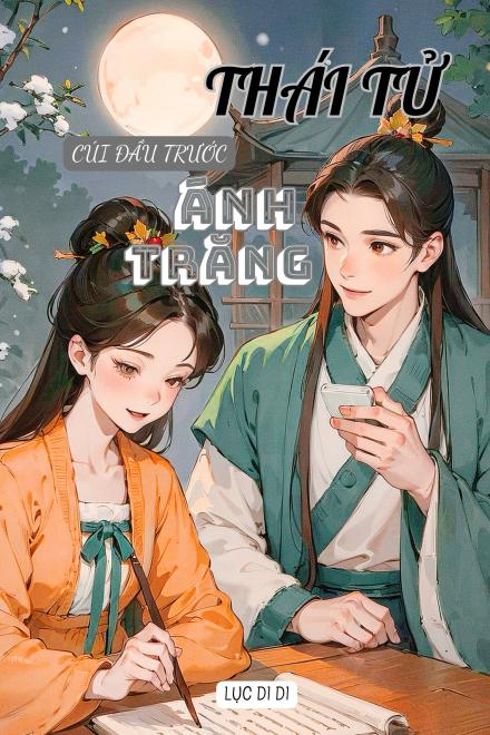 Thái Tử Cúi Đầu Trước Ánh Trăng