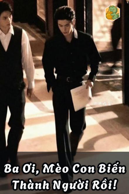 Ba Ơi, Mèo Con Biến Thành Người Rồi!