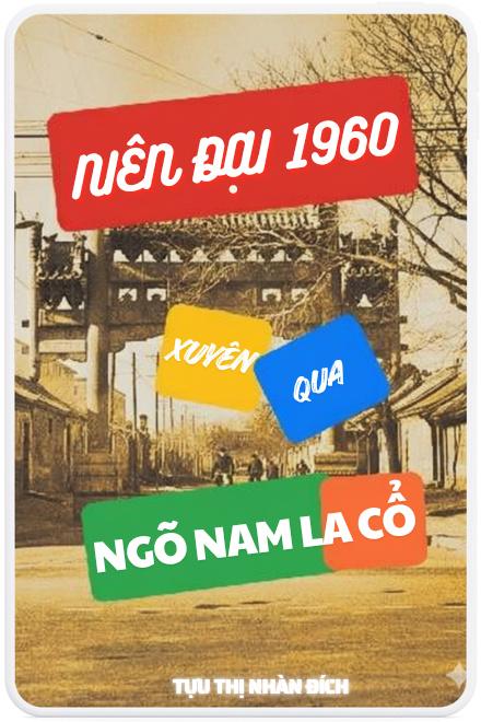 Niên Đại 1960: Xuyên Qua Ngõ Nam La Cổ