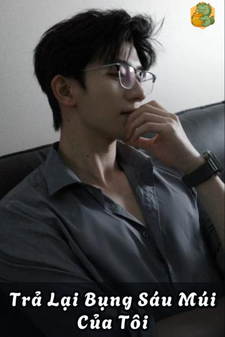 Trả Lại Bụng Sáu Múi Của Tôi