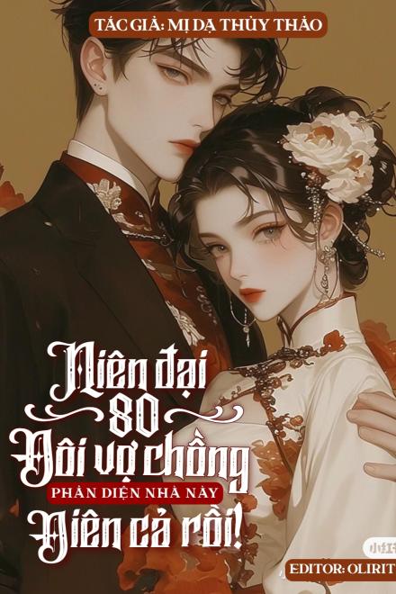 Đôi Vợ Chồng Phản Diện Quậy Đục Nước Thập Niên 80